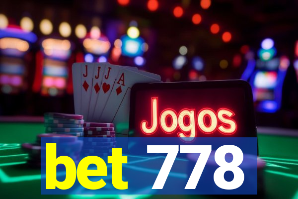 bet 778